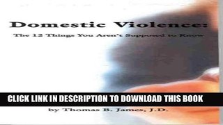New Book Domestic Violence: The 12 Things You Aren t Supposed to Know