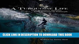 Collection Book A Turquoise Life: One Woman s Triumphant Journey