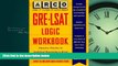 Enjoyed Read Gre-Lsat Logic Workbook (Gre-Lsat Logic Workbook, 2nd ed)