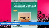 FAVORITE BOOK  The Pilot s Manual: Ground School: All the aeronautical knowledge required to pass