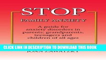 New Book STOP Family Anxiety: A guide for anxiety disorders in parents, grandparents, teenagers