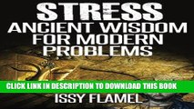 New Book Stress - Ancient Wisdom for Modern Problems: A short and simple guide to relieving stress