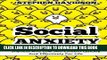 Collection Book Social Anxiety: How To Overcome Social Anxiety, Shyness And Low Self-Esteem