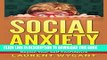 New Book Social Anxiety: Ultimate Step-to-step Guide To Cure, Overcome Shyness, Be Confident and
