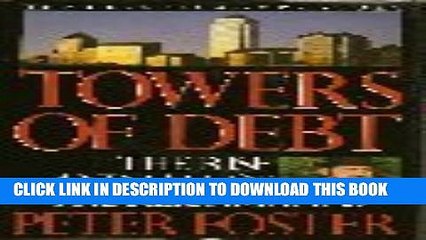 [PDF] Towers of Debt: The Rise and Fall of the Reichmanns/the Olympia   York Story Popular