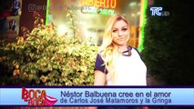 Néstor Balbuena afirma que La Gringa es la mujer que siempre ha merecido Carlos José