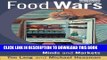 [PDF] Food Wars: The Global Battle for Mouths Minds and Markets Full Online