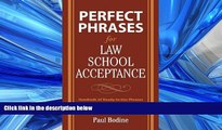 Enjoyed Read Perfect Phrases for Law School Acceptance (Perfect Phrases Series)