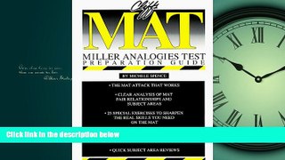 For you Cliffs MAT (Miller Analogies Test) Preparation Guide