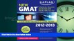 Enjoyed Read Kaplan New GMAT 2012-2013: Strategies, Practice and Review (Kaplan Gmat)