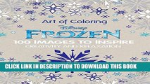 New Book Art of Coloring Disney Frozen: 100 Images to Inspire Creativity and Relaxation (Art
