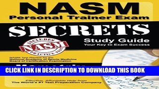 Collection Book Secrets of the NASM Personal Trainer Exam Study Guide: NASM Test Review for the
