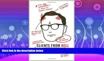 FAVORITE BOOK  Clients From Hell: A collection of anonymously-contributed client horror stories