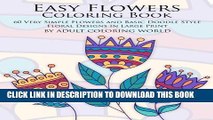 Collection Book Easy Flowers Coloring Book: 60 Very Simple Flowers and Basic Doodle Style Floral