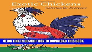 Collection Book Exotic Chickens: Coloring for Everyone (Creative Stress Relieving Adult Coloring