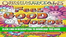 Collection Book OrnaMENTALs Feel Good Words Coloring Book: 30 Positive and Uplifting Feel Good