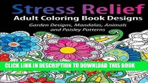 Collection Book Adult Coloring Book Designs: Stress Relief Coloring Book: Garden Designs,