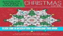 Collection Book Adults Who Color Christmas Edition: An Adult Coloring Book Featuring Holiday