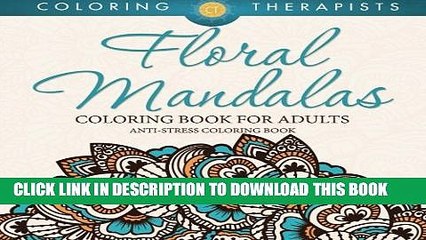 New Book Floral Mandalas Coloring Book For Adults: Anti-Stress Coloring Book