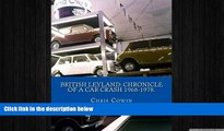 FREE PDF  British Leyland: Chronicle of a Car Crash 1968-1978.  BOOK ONLINE