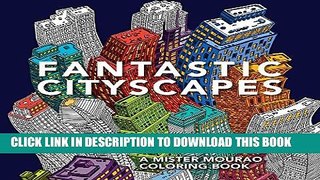 Collection Book Fantastic Cityscapes: A Mister Mourao Coloring Book