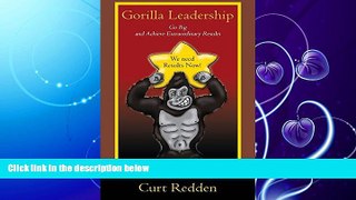 read here  Gorilla Leadership: Go Big and Achieve Extraordinary Results
