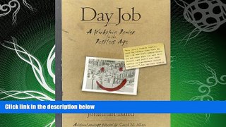 FULL ONLINE  Day Job: A Workplace Reader for the Restless Age