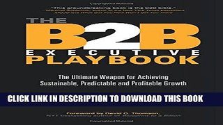 [PDF] The B2B Executive Playbook: The Ultimate Weapon for Achieving Sustainable, Predictable and