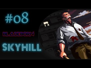 Skyhill #08 -  Rekordverdächtigste Folge Ever Deutsch [HD]