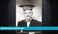 FULL ONLINE  The Essential Groucho: Writings by, for, and about Groucho Marx