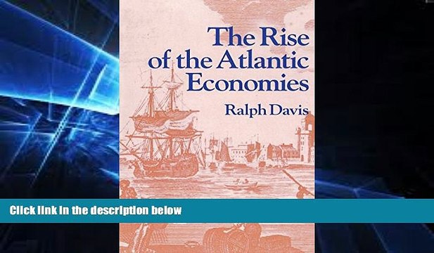 FREE PDF The Rise of the Atlantic Economies (World Economic History Series) FREE BOOOK ONLINE