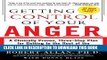 New Book Getting Control of Your Anger: A Clinically Proven, Three-Step Plan for Getting to the