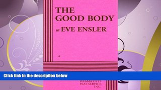 FAVORITE BOOK  The Good Body - Acting Edition