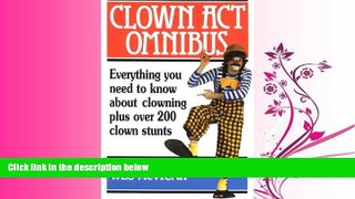 FAVORITE BOOK  Clown Act Omnibus: A Complete Guide To The Art Of Clowning