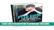 New Book PTSD Guide For Individuals Suffering From Post Traumatic Stress Disorder: Including PTSD