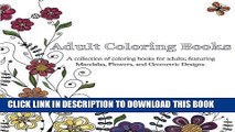 New Book Adult Coloring Books: A Collection of Coloring Books for Adults; Featuring Mandalas,