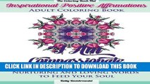 New Book Inspirational Positive Affirmations Adult Coloring Book: Nurturing and Loving Words to