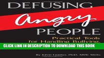 New Book Defusing Angry People: Practical Tools for Handling Bullying, Threats, and Violence