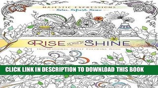 Collection Book Rise and Shine: Inspirational Adult Coloring Book (Majestic Expressions)