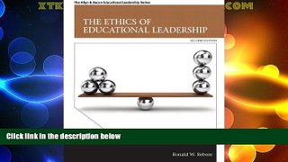 READ book  The Ethics of Educational Leadership (2nd Edition) (Allyn   Bacon Educational