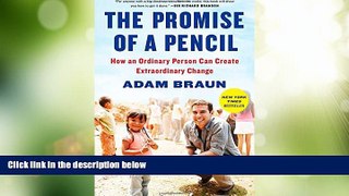 READ book  The Promise of a Pencil: How an Ordinary Person Can Create Extraordinary Change  BOOK