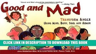 Collection Book Good and Mad: Transform Anger Using Mind, Body, Soul and Humor