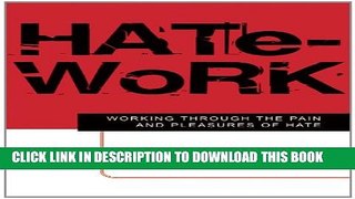 Collection Book Hate-Work: Working through the Pain and Pleasures of Hate