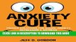 New Book ANXIETY CURE: Proven Solutions For Social Anxiety, Depression   Shyness (Panic Attacks,