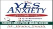 New Book The Yes Anxiety: Taming the Fear of Commitment in Relationships, Career, Spiritual Life