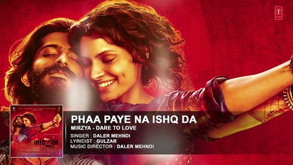 PHAA PAYE NA ISHQ DA  Full Audio Song ll  MIRZYA ll  Daler Mehndi - Rakeysh Omprakash Mehra ll Gulzar