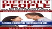 Collection Book Difficult People: The Ultimate Guide To Dealing With Difficult People: DEALING