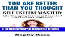 Collection Book Self Esteem Mastery : You are Better than You Thought: Learn Self Confidence and