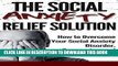 Collection Book Social Anxiety: Relief Solution - Social anxiety treatment to Overcome Social