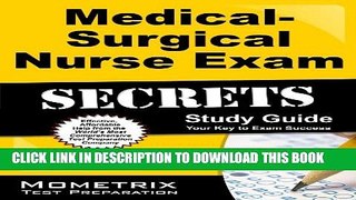 New Book Medical-Surgical Nurse Exam Secrets Study Guide: Med-Surg Test Review for the
